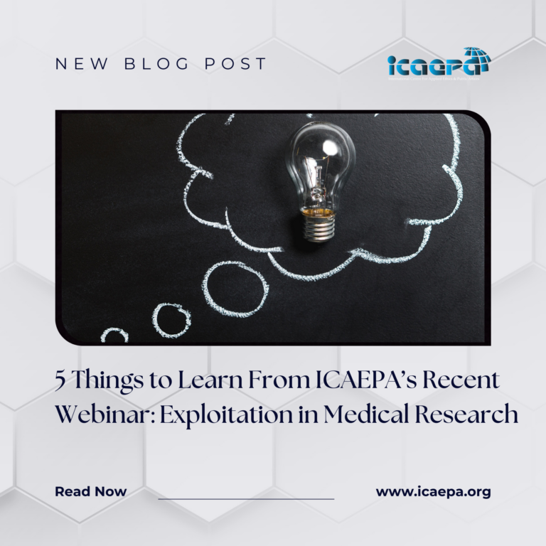 5 Things to Learn From ICAEPA’s Recent Webinar: Exploitation in Medical Research
