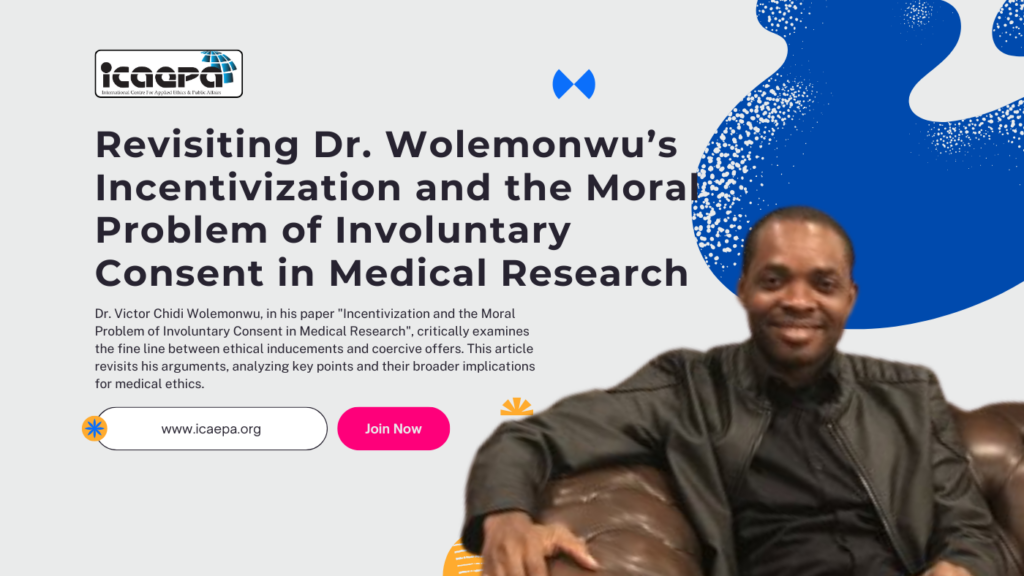 Revisiting Dr. Wolemonwu’s Incentivization and the Moral Problem of Involuntary Consent in Medical Research