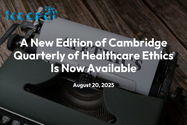 A New Edition of Cambridge Quarterly of Healthcare Ethics Is Now Available