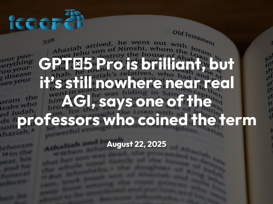 GPT‑5 Pro is brilliant, but it’s still nowhere near real AGI, says one of the professors who coined the term
