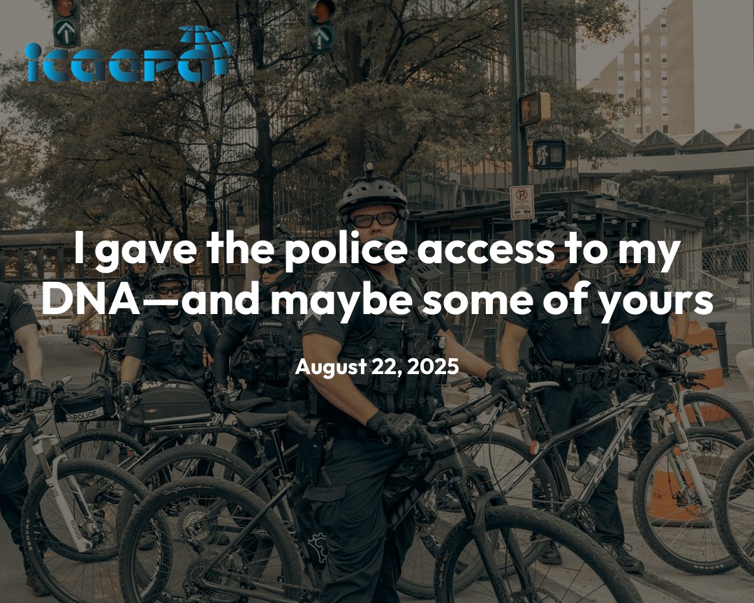 I gave the police access to my DNA—and maybe some of yours