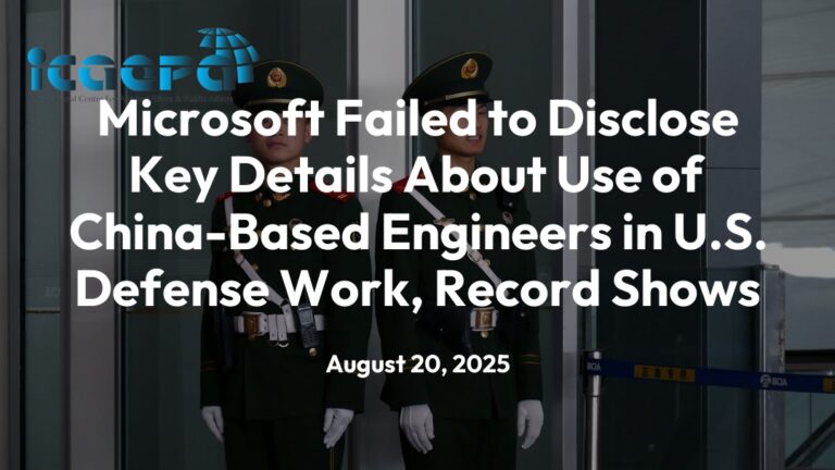 Microsoft Failed to Disclose Key Details About Use of China-Based Engineers in U.S. Defense Work, Record Shows