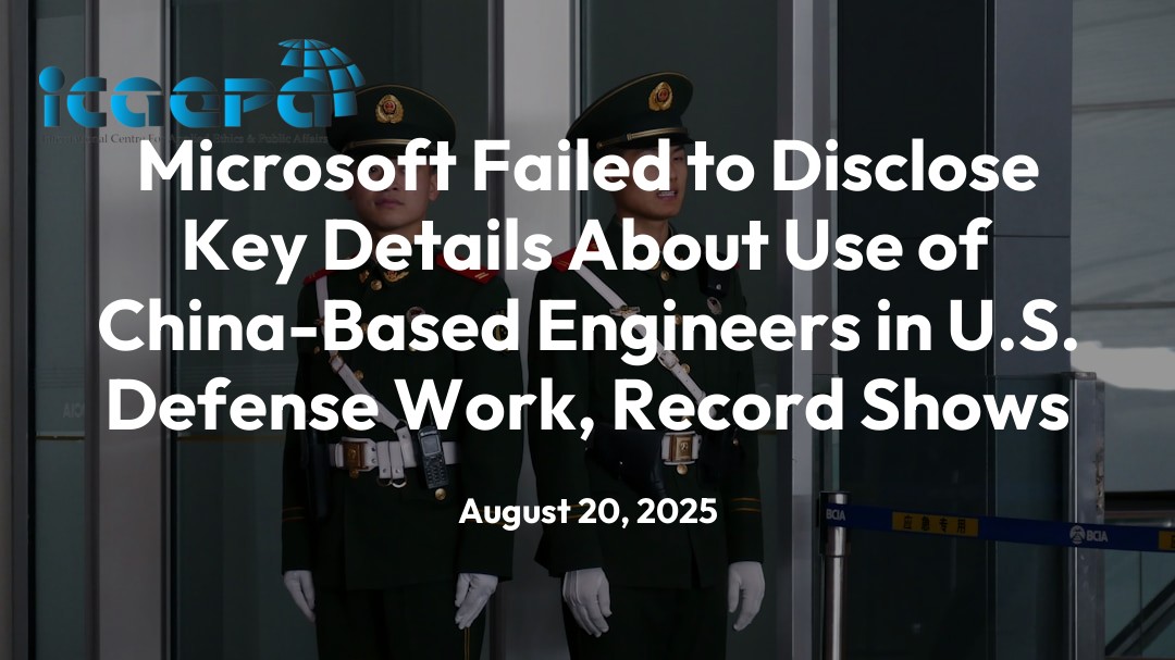 Microsoft Failed to Disclose Key Details About Use of China-Based Engineers in U.S. Defense Work, Record Shows