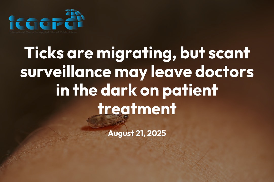 Ticks are migrating, but scant surveillance may leave doctors in the dark on patient treatment