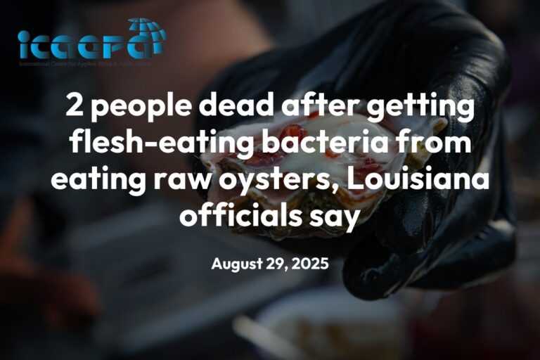 2 people dead after getting flesh-eating bacteria from eating raw oysters, Louisiana officials say