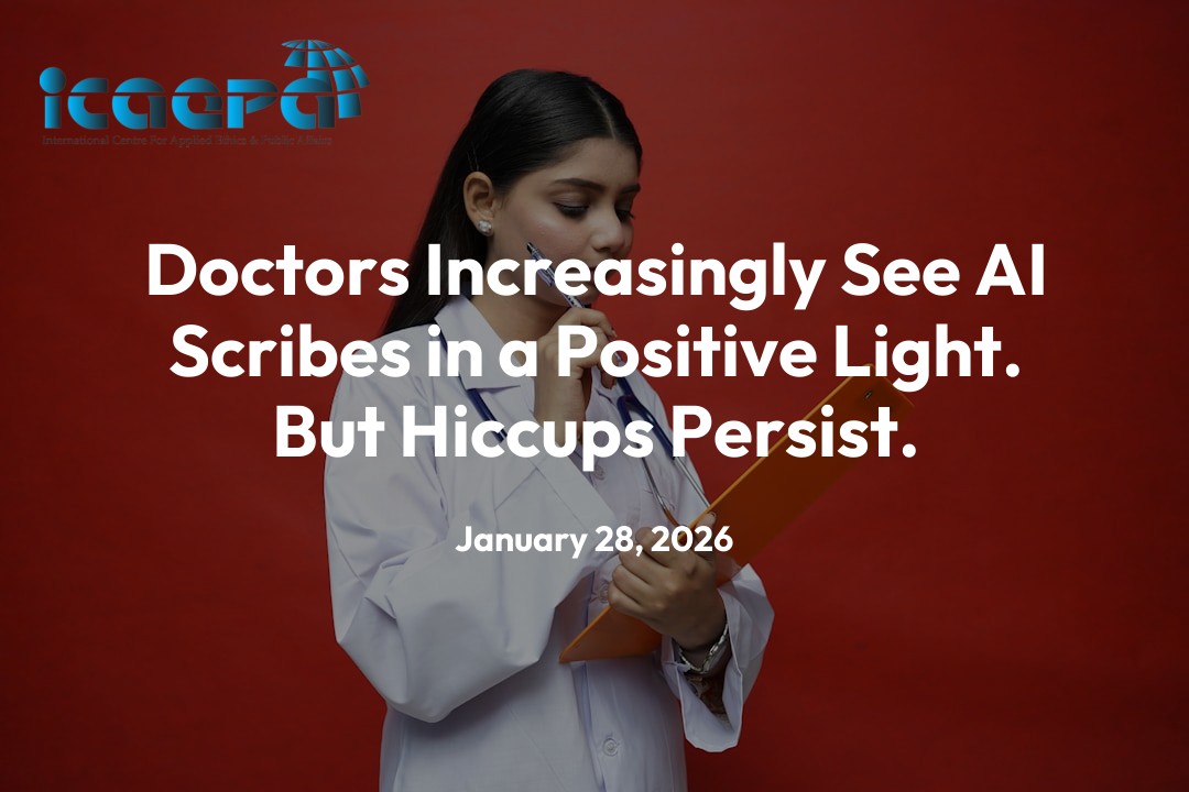Doctors Increasingly See AI Scribes in a Positive Light. But Hiccups Persist.