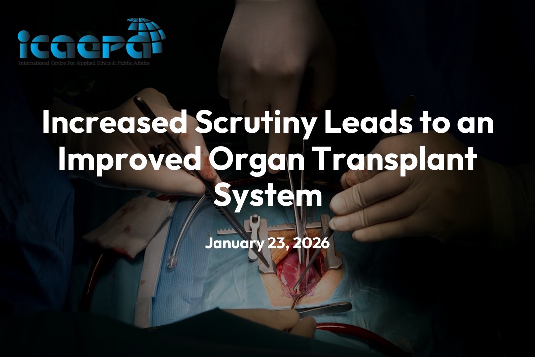 Increased Scrutiny Leads to an Improved Organ Transplant System
