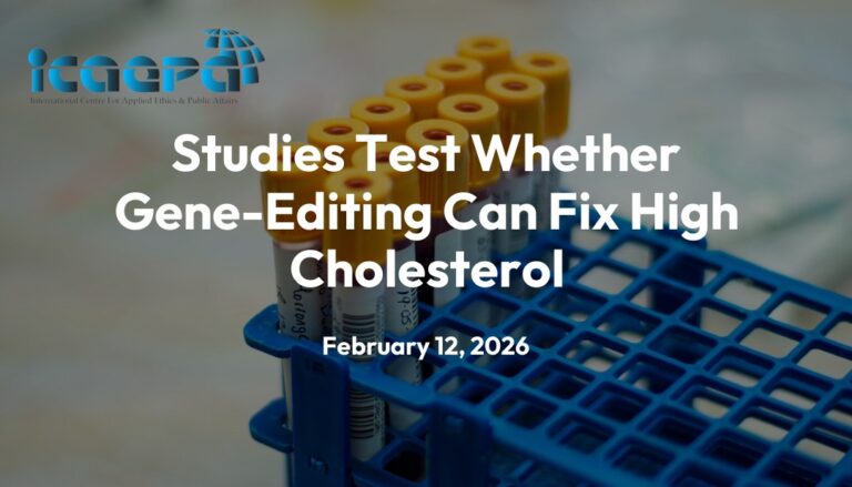 Studies Test Whether Gene-Editing Can Fix High Cholesterol