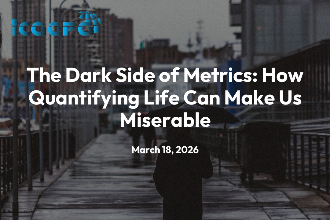 The Dark Side of Metrics: How Quantifying Life Can Make Us Miserable