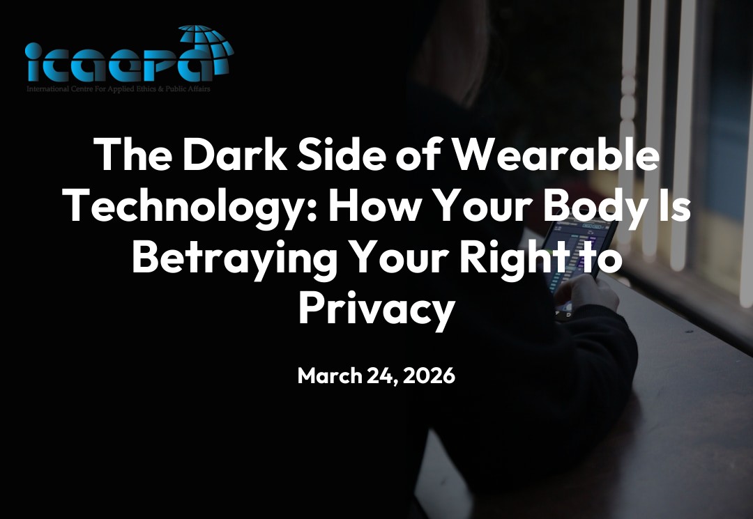 The Dark Side of Wearable Technology: How Your Body Is Betraying Your Right to Privacy