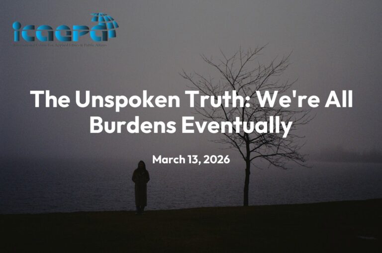 The Unspoken Truth: We’re All Burdens Eventually