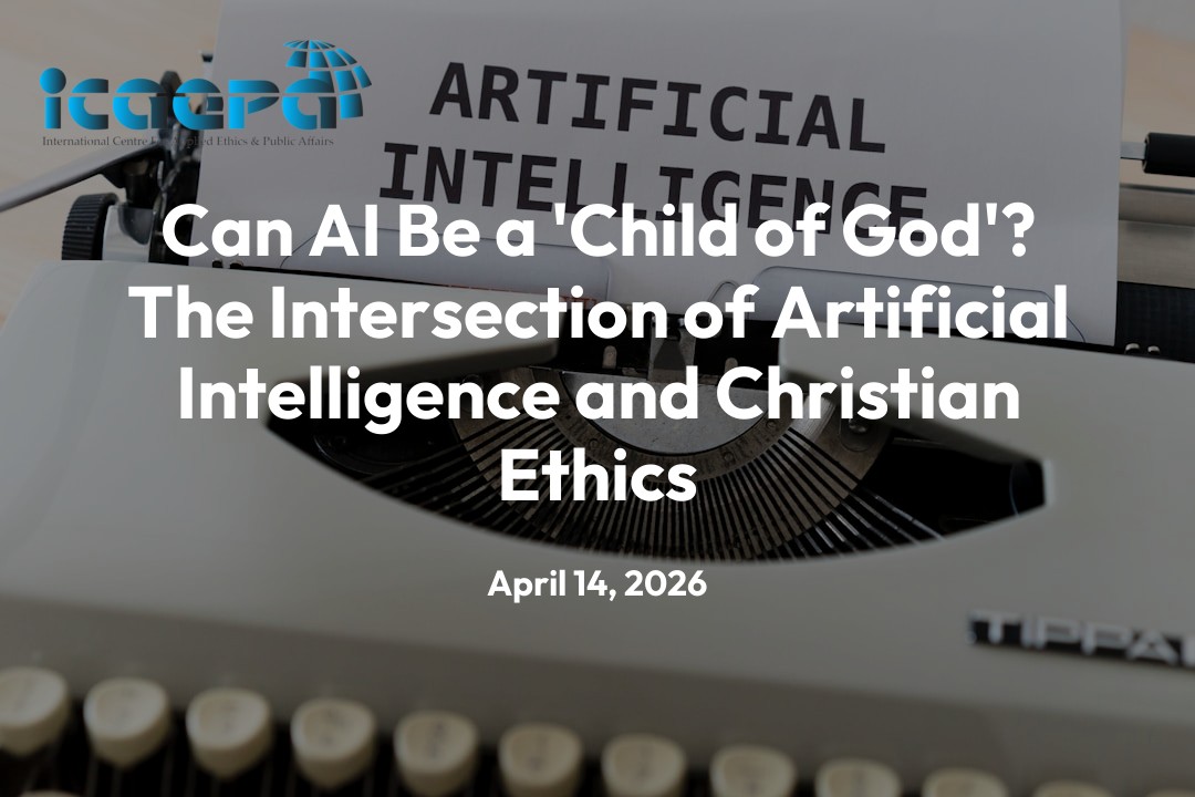 Can AI Be a ‘Child of God’? The Intersection of Artificial Intelligence and Christian Ethics