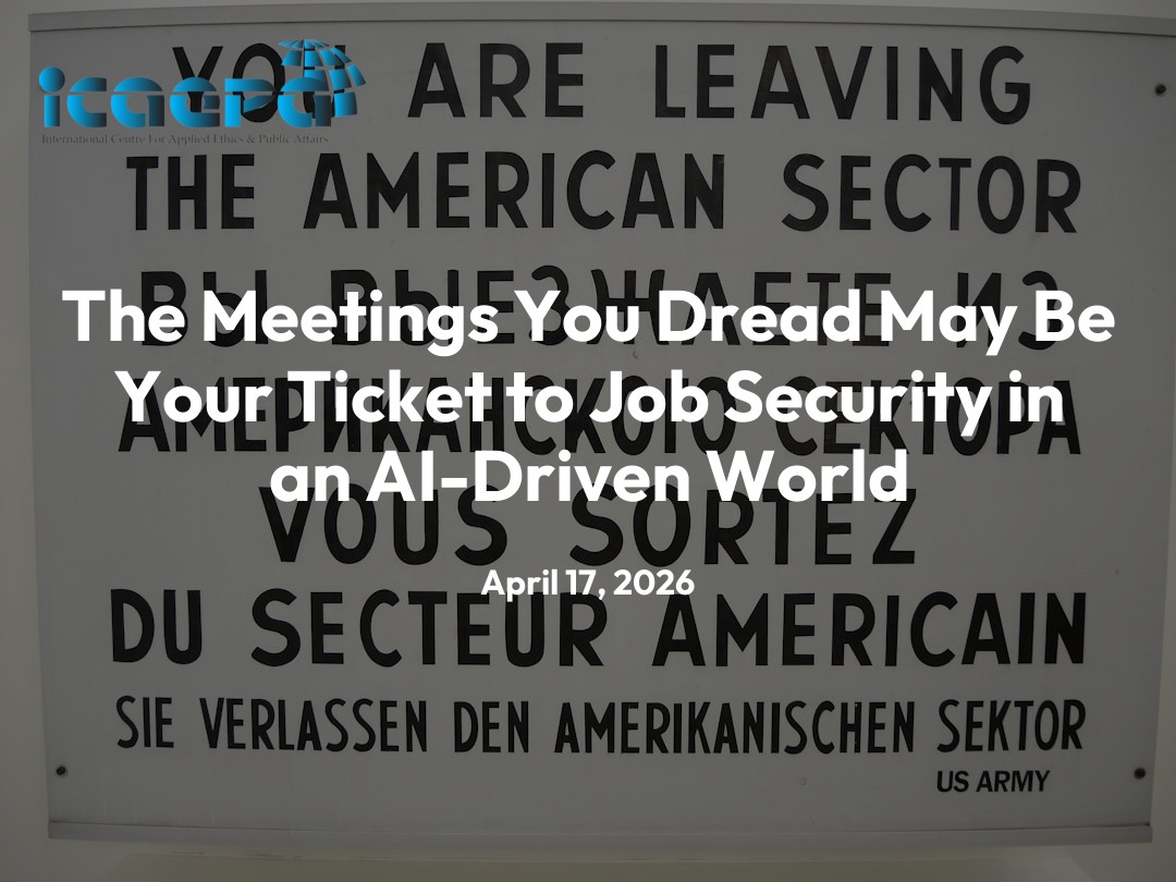 The Meetings You Dread May Be Your Ticket to Job Security in an AI-Driven World